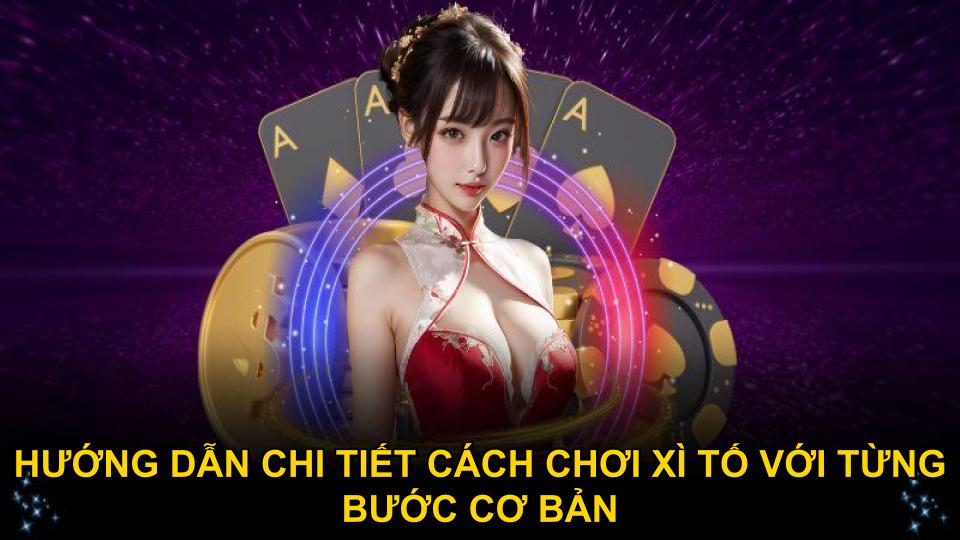 Hướng dẫn chi tiết cách chơi xì tố với từng bước cơ bản